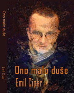 Emil-Cipar-Ono-malo-duše-238x300